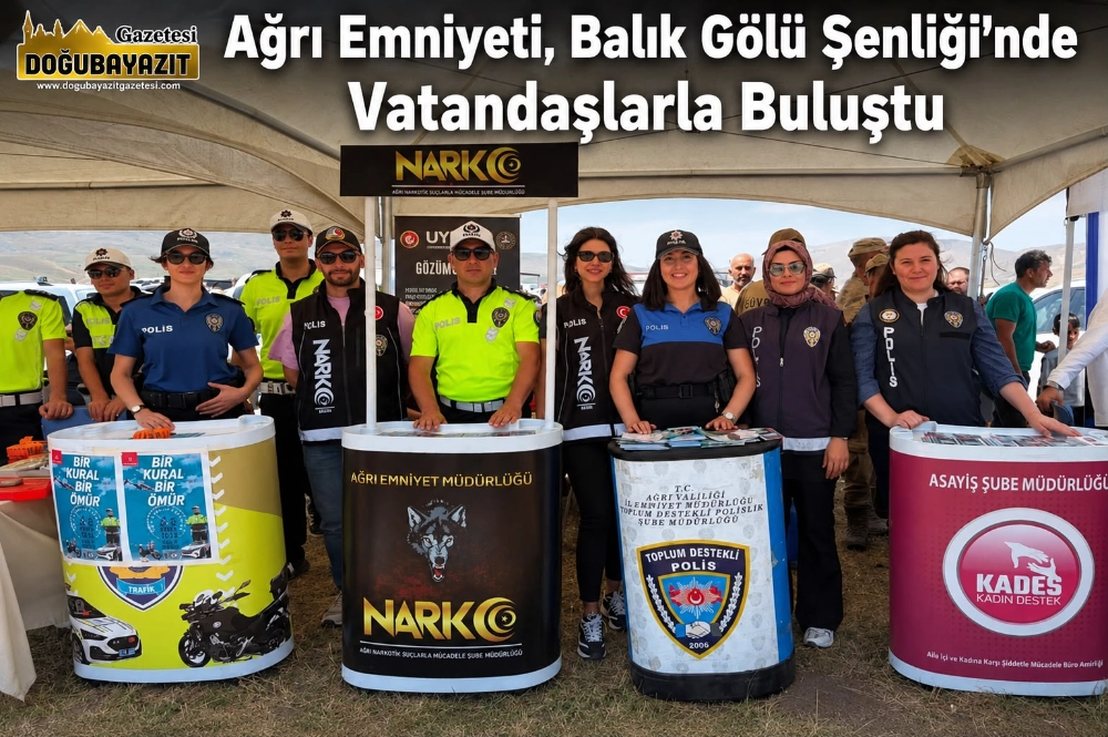 Ağrı Emniyeti, Balık Gölü Şenliği’nde Vatandaşlarla Buluştu