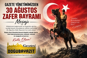 GAZETE YÖNETİMİMİZDEN 30 AĞUSTOS ZAFER BAYRAMI MESAJI
