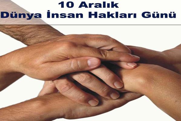 BUGÜN 10 ARALIK DÜNYA İNSAN HAKLARI GÜNÜ