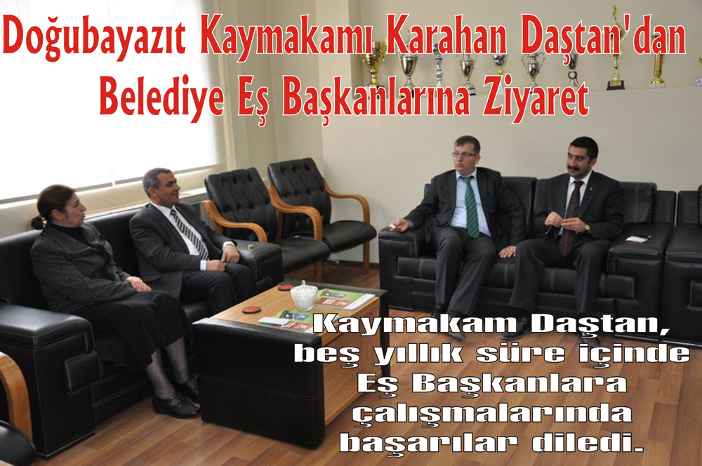 Doğubayazıt Kaymakamı Karahan Daştan`dan